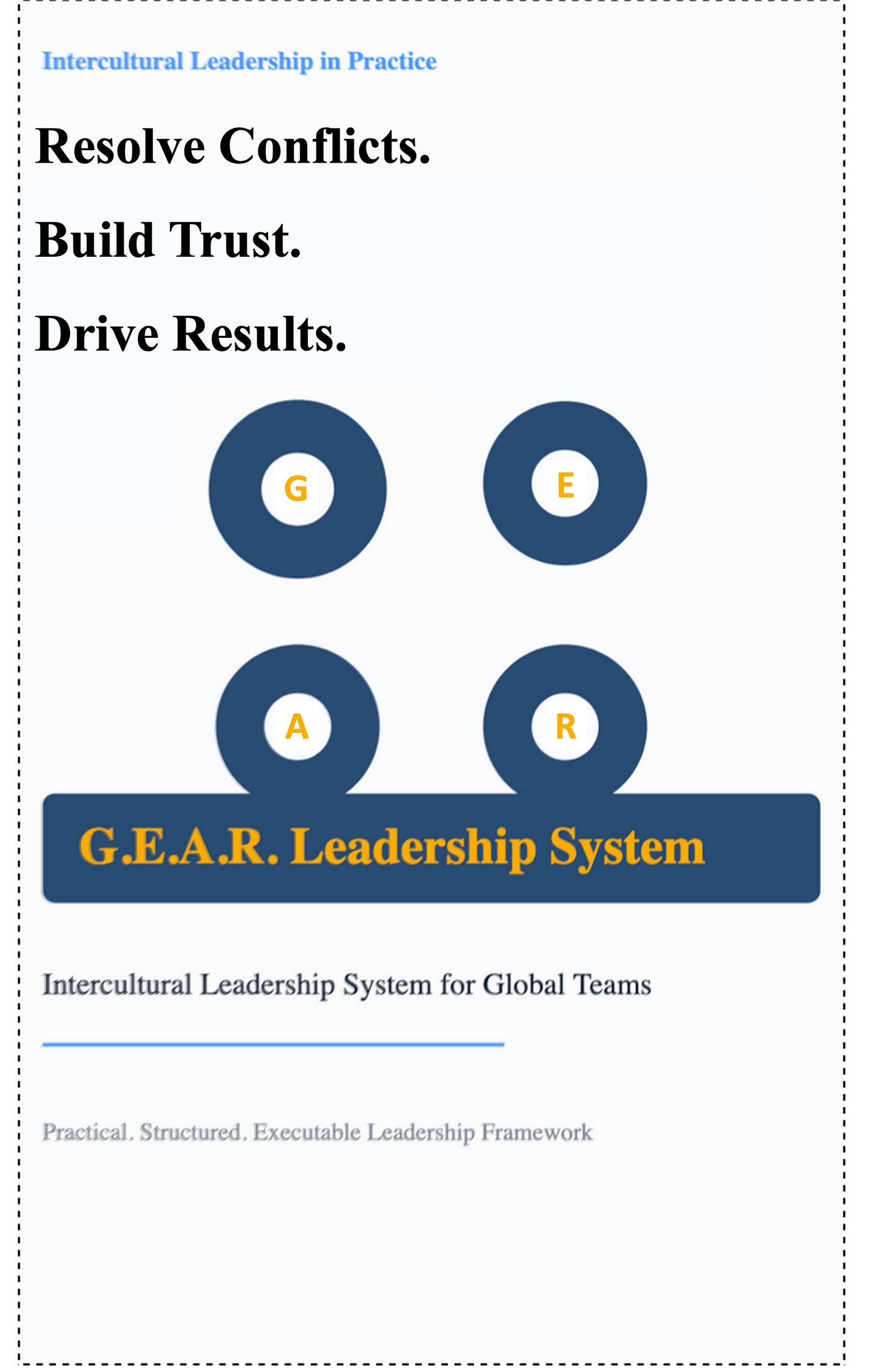 Intercultural Leadership in Practice: How to Resolve Conflicts, Build Trust, and Drive Results with the G.E.A.R. Model